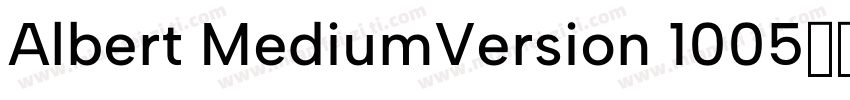 Albert MediumVersion 1005字体下载字体转换